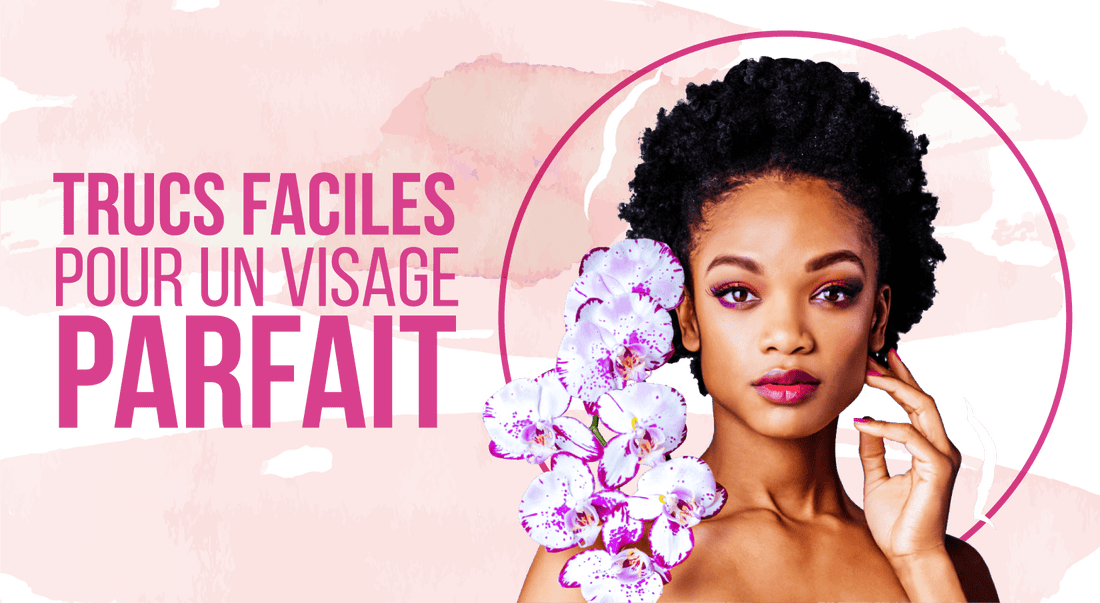 Astuce beauté visage| Les meilleurs trucs et astuces Visage